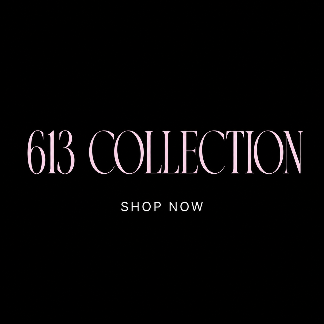 613 Collection